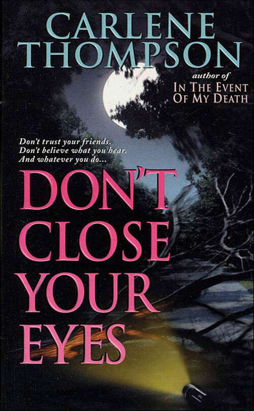 Book cover of Don't Close Your Eyes: Don't Trust Your Friends. Don't Believe What You Hear. And Whatever You Do...