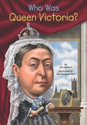 Who Was Queen Victoria? (Who was?)