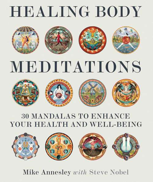 Book cover of Healing Body Meditations: 30 Mandalas to Enhance Your Health and Well-being