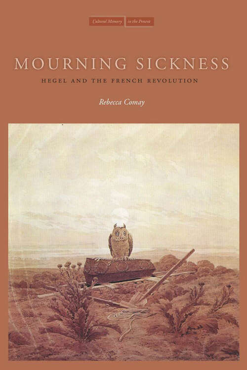 Book cover of Mourning Sickness: Hegel and the French Revolution