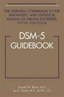 DSM-5® Guidebook: The Essential Companion To The Diagnostic And Statistical Manual Of Mental Disorders