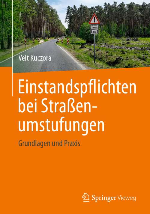 Book cover of Einstandspflichten bei Straßenumstufungen: Grundlagen und Praxis (1. Aufl. 2023)