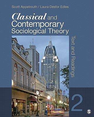 Classical and Contemporary Sociological Theory: Text and Readings (Second Edition)