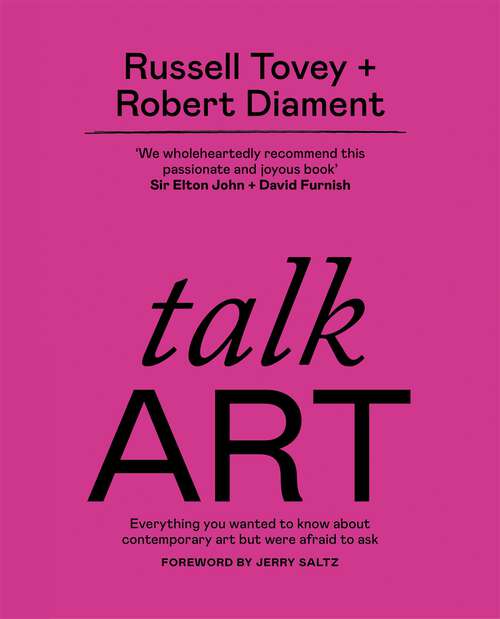 Book cover of Talk Art: THE SUNDAY TIMES BESTSELLER Everything you wanted to know about contemporary art but were afraid to ask (Talk Art)