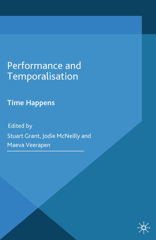 Book cover of Performance and Temporalisation: Time Happens (2015) (Performance Philosophy)