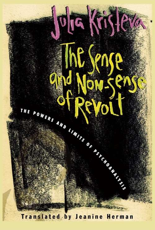 Book cover of Sense and Non-Sense of Revolt: The Powers and Limits of Psychoanalysis