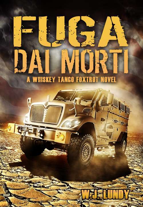 Book cover of Fuga Dai Morti (Whisky Tango Foxtrot - Vol. #1)