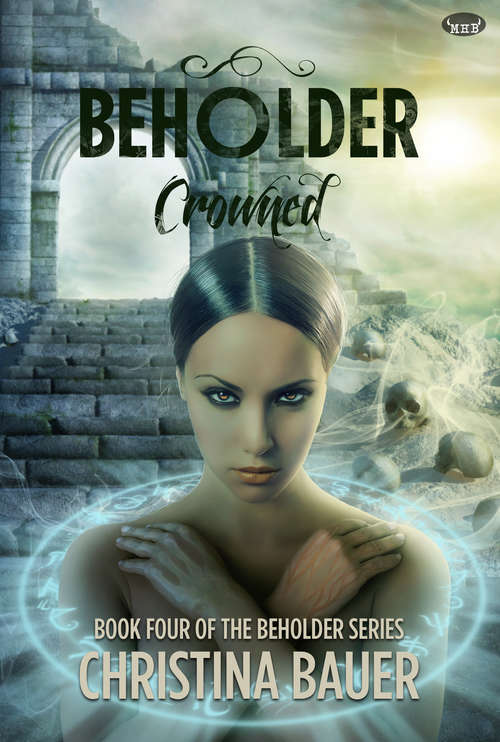 Book cover of Crowned: Beholder Book 4 (Beholder #4)