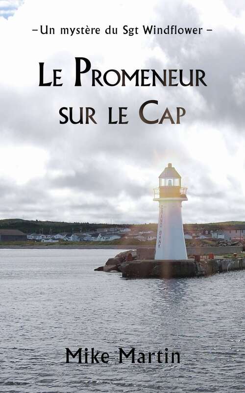 Book cover of Le promeneur sur le cap: Premier livre de la série mystère du Sgt Windflower