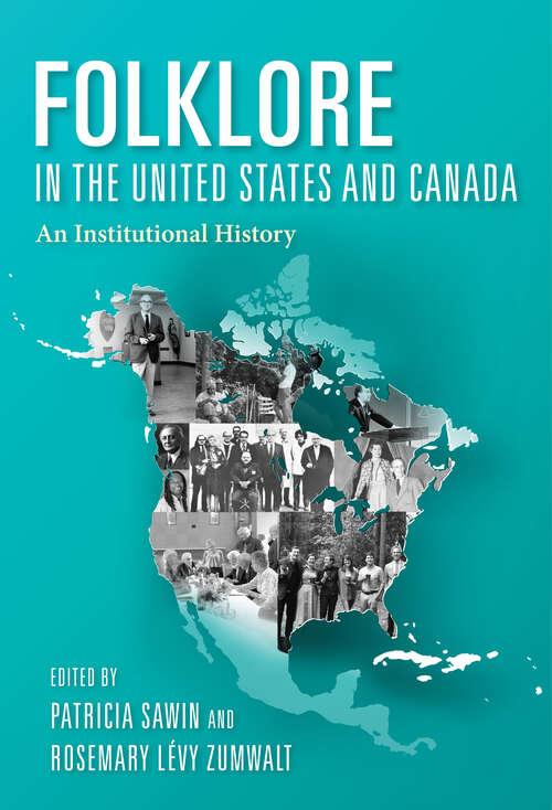 Book cover of Folklore in the United States and Canada: An Institutional History