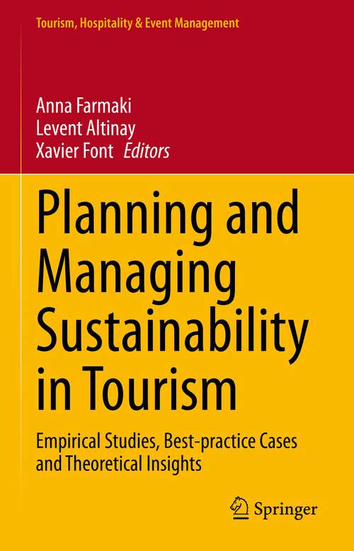 Planning and Managing Sustainability in Tourism: Empirical Studies, Best-practice Cases and Theoretical Insights (Tourism, Hospitality & Event Management)