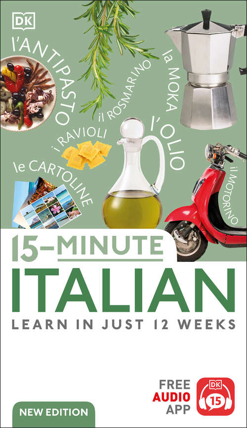 Book cover of 15-Minute Italian: Learn in Just 12 Weeks (DK 15-Minute Lanaguge Learning)
