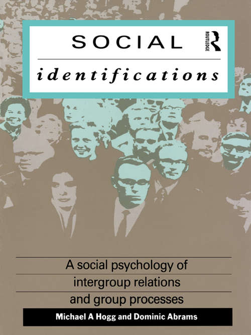 Social Identifications: A Social Psychology of Intergroup Relations and Group Processes