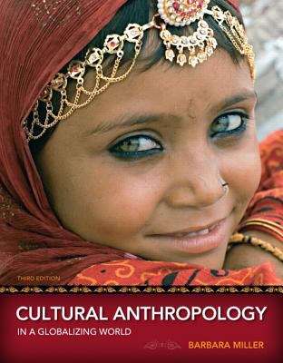 Cultural Anthropology in a Globalizing World (Third Edition)