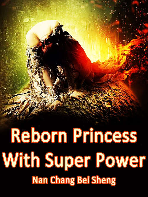 Reborn Princess With Super Power: Volume 2 (Volume 2 #2)