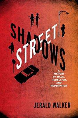 Book cover of Street Shadows: A Memoir of Race, Rebellion, and Redemption