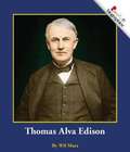 Thomas Alva Edison (Rookie Biographies)