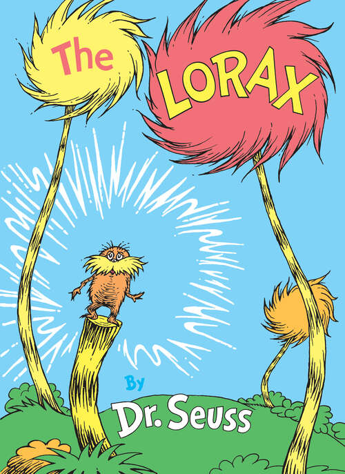 Book cover of The Lorax (Classic Seuss)