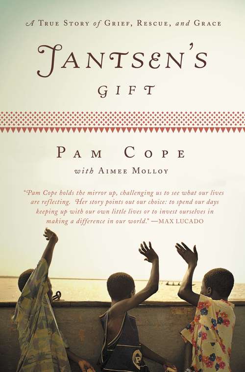 Book cover of Jantsen's Gift: A True Story of Grief, Rescue, and Grace