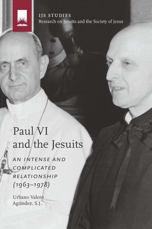 Book cover of Paul VI and the Jesuits: An Intense and Complicated Relationship (1963-78)