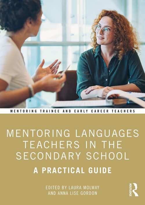 Book cover of Mentoring Languages Teachers in the Secondary School: A Practical Guide (1) (Mentoring Trainee and Early Career Teachers)