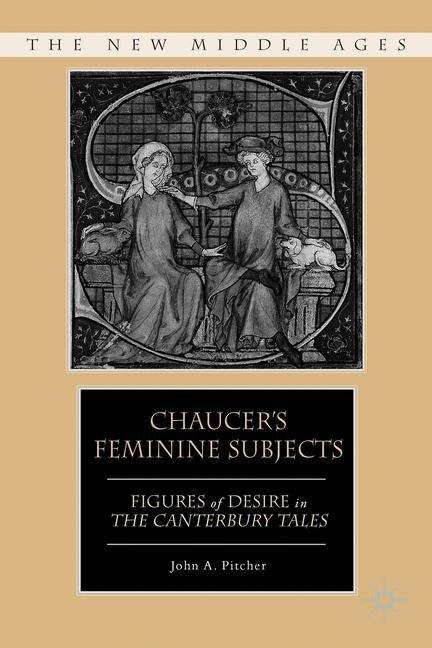 Chaucer’s Feminine Subjects