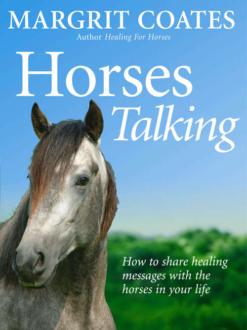Book cover of Horses Talking: How to share healing messages with the horses in your life