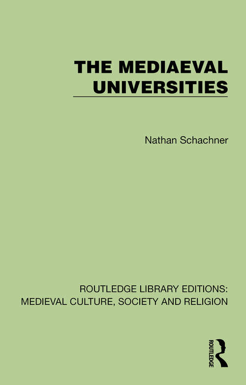 Book cover of The Mediaeval Universities (1) (Routledge Library Editions: Medieval Culture, Society, & Religion)