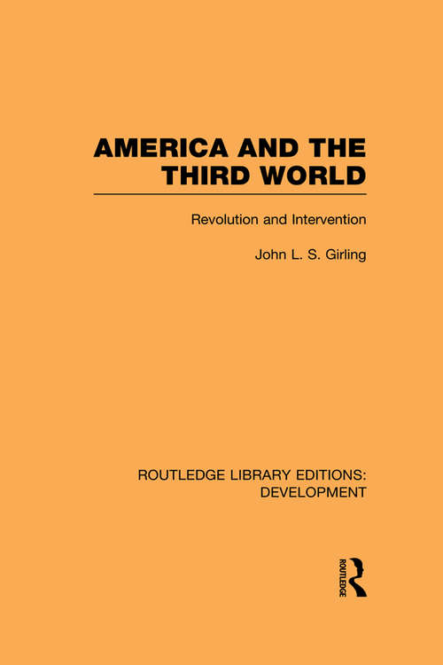 Book cover of America and the Third World: Revolution and Intervention (Routledge Library Editions: Development)