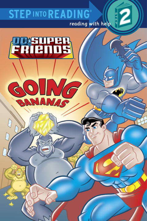 Book cover of Super Friends: Going Bananas (DC Super Friends) (Step into Reading)
