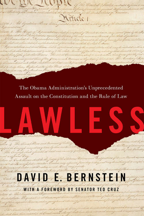 Book cover of Lawless: The Obama Administration's Unprecedented Assault on the Constitution and the Rule of Law