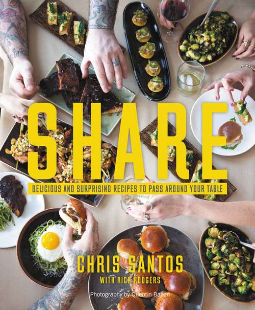 Book cover of Share: Delicious and Surprising Recipes to Pass Around Your Table