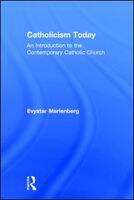 Book cover of Catholicism Today: An Introduction to the Contemporary Catholic Church