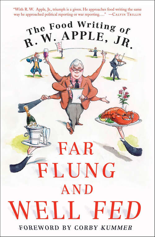 Book cover of Far Flung and Well Fed: The Food Writing of R. W. Apple, Jr.