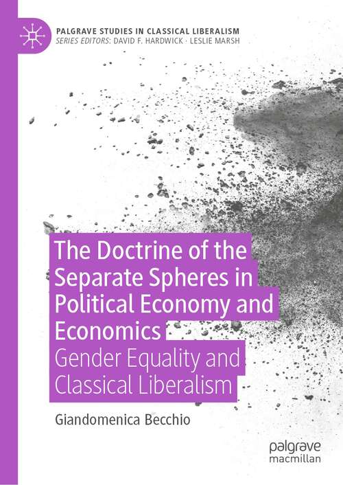 Book cover of The Doctrine of the Separate Spheres in Political Economy and Economics: Gender Equality and Classical Liberalism (2024) (Palgrave Studies in Classical Liberalism)