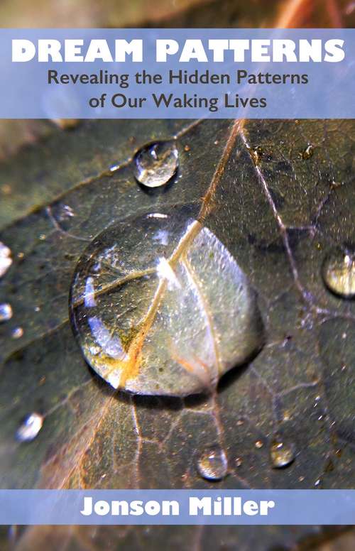 Book cover of Dream Patterns: Revealing the Hidden Patterns of our Waking Lives