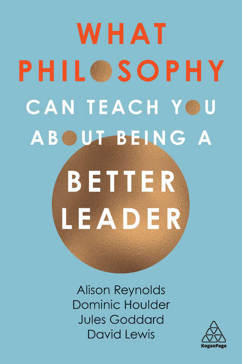 Book cover of What Philosophy Can Teach You About Being a Better Leader