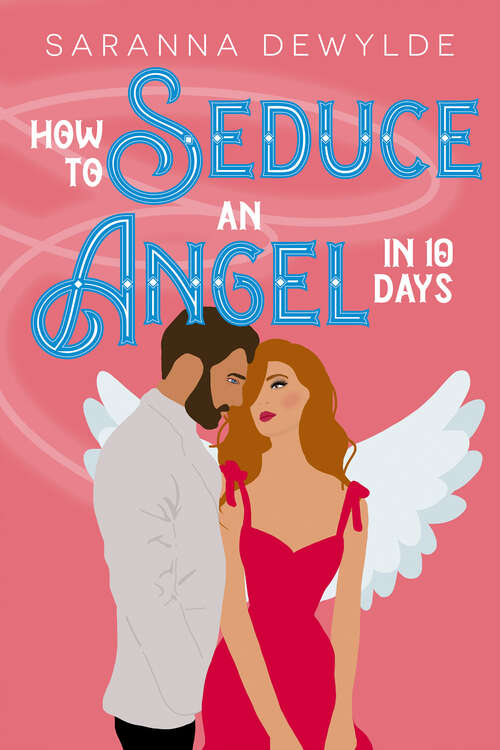 Book cover of How to Seduce an Angel in 10 Days (10 Days #3)