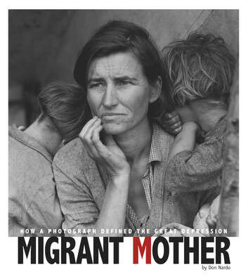 Book cover of Migrant Mother: How a Photograph Defined the Great Depression (Captured History)
