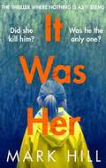 It Was Her: The breathtaking thriller where nothing is as it seems (DI Ray Drake)
