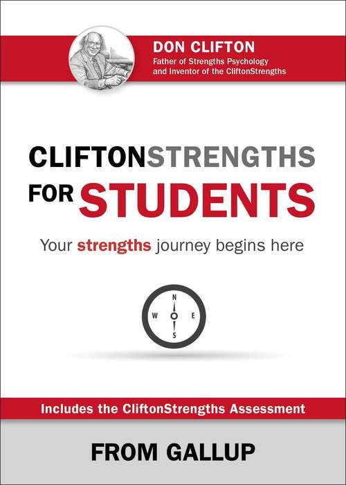 Book cover of CliftonStrengths for Students: Your Strengths Journey Begins Here