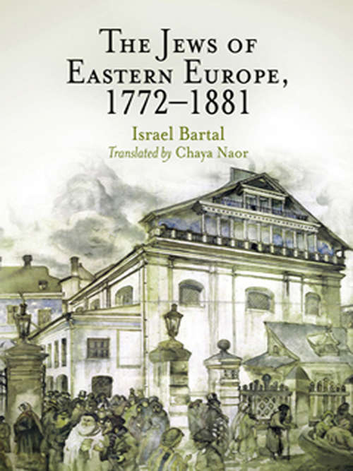 Book cover of The Jews of Eastern Europe, 1772-1881