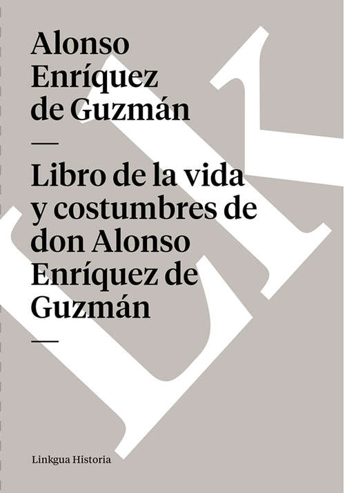 Book cover of Libro de la vida y costumbres de don Alonso Enríquez de Guzmán