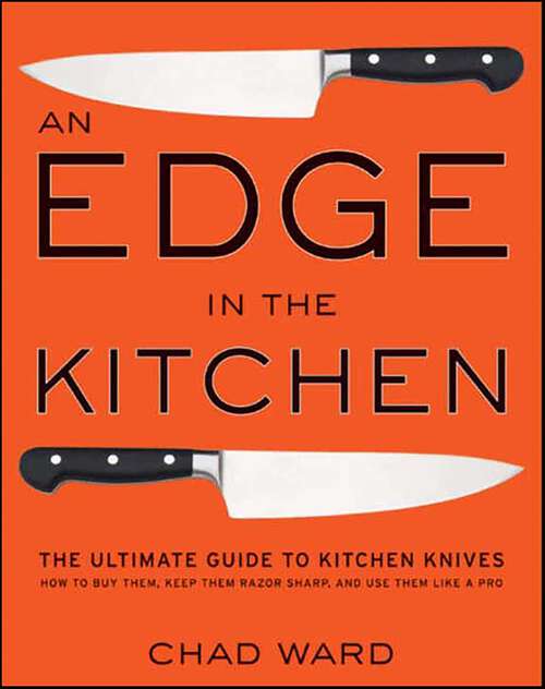 Book cover of An Edge in the Kitchen: The Ultimate Guide to Kitchen Knives