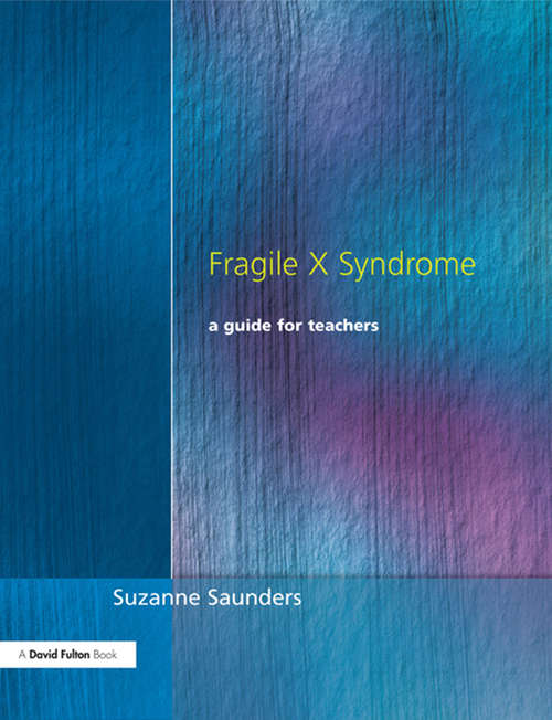 Book cover of Fragile X Syndrome: A Guide for Teachers