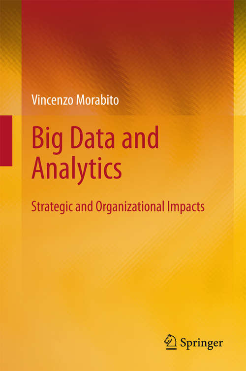 Book cover of Big Data and Analytics: Strategic and Organizational Impacts