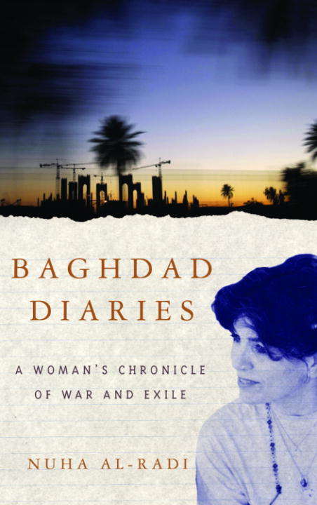 Book cover of Baghdad Diaries: A Woman's Chronicle of War and Exile
