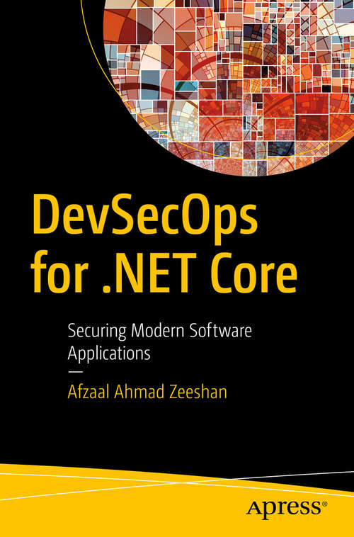 Book cover of DevSecOps for .NET Core: Securing Modern Software Applications (1st ed.)