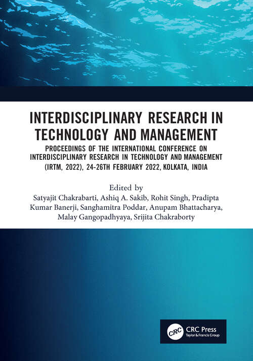 Book cover of Interdisciplinary Research in Technology and Management: Proceedings of the International Conference on Interdisciplinary Research in Technology and Management (IRTM, 2022), 24-26th February 2022, Kolkata, India