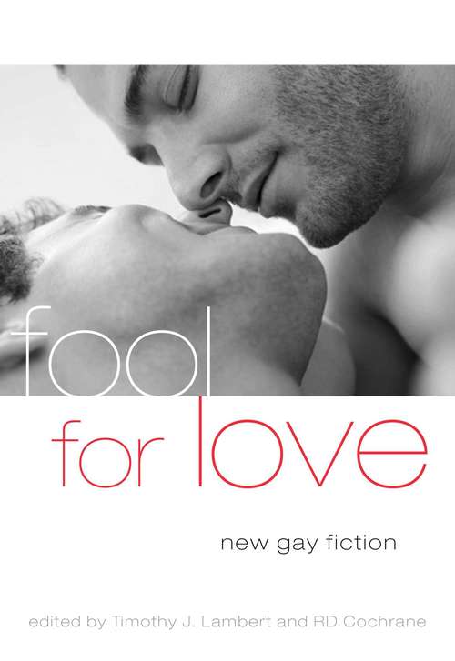 Book cover of Fool For Love: New Gay Fiction